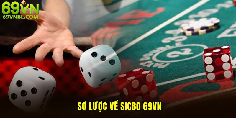 Sơ lược về sicbo 69vn