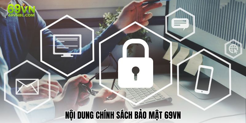Nội dung chính sách bảo mật 69VN