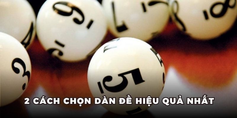 2 cách chọn dàn đề hiệu quả nhất