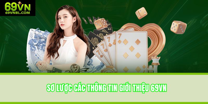 Sơ lược các thông tin giới thiệu 69VN
