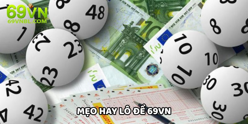 Mẹo hay lô đề 69VN