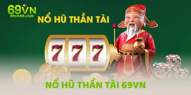 Nổ hũ thần tài 69vn